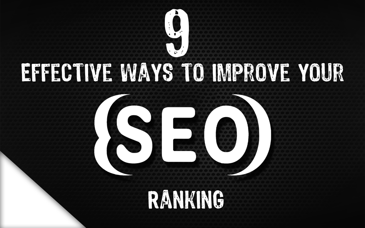 9 Effective Ways to Improve Your Search Engine Position Ranking