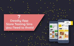 Deadly App Store Testing Sins